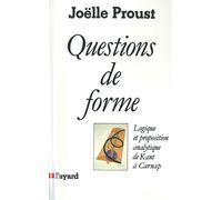 Questions de forme - Logique et proposition analytique de Kant à Carnap - Joëlle Proust - Fayard - Livre