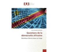 Questions de la démocratie africaine République Démocratique du Congo - Ernest Wamba Dia Wamba - Universitaires Europeennes - broché - Etude