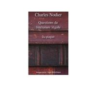 Questions de littérature légale - Charles Nodier - Rivages - Poche - Essai
