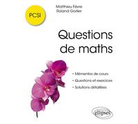 Questions de maths - PCSI - Matthieu Fèvre - Ellipses - broché - Scolaire / Universitaire