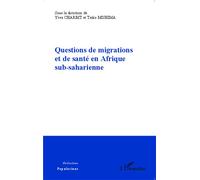 Questions de migrations et de santé en Afrique sub-saharienne - Yves Charbit - L'harmattan - broché - Essai
