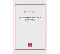 Questions de poétique japonaise - Jacqueline Pigeot - Puf - broché - Livre