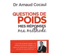 Questions de poids : mes réponses, ma méthode