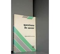 Questions De Savoir. Introduction A Une Methode De Construction Autonome Des Savoirs, 2eme Edition
