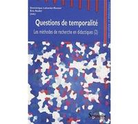 Les Méthodes De Recherche En Didactiques - Tome 2, Questions De Temporalité