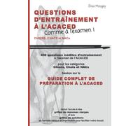 QUESTIONS D'ENTRAÎNEMENT À L'ACACED - Comme à l'examen !: Chiens, Chats et NACs