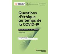 Questions d'éthique au temps de la COVID-19 Avis du CCNE et du CNPEN 2020-2021 - Jean-François Delfraissy - Documentation Francaise - broché - Essai