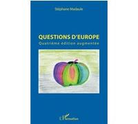 Questions d'Europe Quatrième édition augmentée - Stéphane Madaule - L'harmattan - broché - Essai