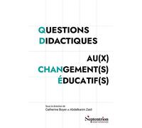 Questions didactiques au(x) changement(s) éducatif(s) - Catherine Boyer - Presses Universitaires Du Septen-Trion - broché - Essai