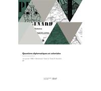 Questions diplomatiques et coloniales - Henri Pensa - Hachette Bnf - broché - Livre