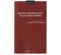 Questions Disputées Autour Du Sacrement De L'ordre - Etudes Et Propositions