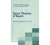 Questions Disputees : De L'ame, Saint Thomas D'aquin