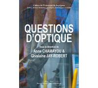 Questions d'optique Cahiers de l'université de Perpignan - Ghislaine Jay Robert - Presses Univeau Perpignan - broché - Essai