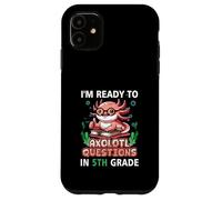 Questions drôles de 5e année, Je suis prête à répondre à des Questions axolotologiques en 5e année Coque pour iPhone 11