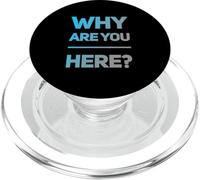 Questions drôles Texte drôle pour Les Gens Drôle Pourquoi êtes-Vous Ici PopSockets PopGrip pour MagSafe