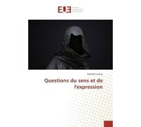 Questions du sens et de l'expression - Brahime LAROUZ - Universitaires Europeennes - broché - Livre