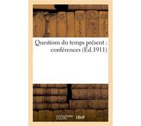 Questions du temps présent : conférences - Collectif - Hachette Bnf - broché - Livre