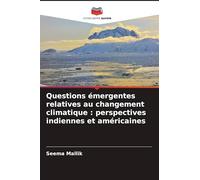 Questions émergentes relatives au changement climatique : perspectives indiennes et américaines