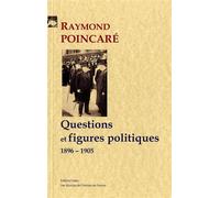 Questions et figures politiques (1896-1905) - Raymond Poincaré - Paleo Eds - broché - Essai