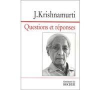 Questions et réponses Jiddu Krishnamurti (Auteur), Mary Vriacos (Traduction)