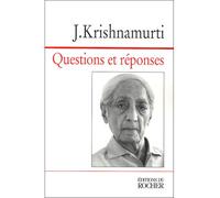 Questions et réponses - Jiddu Krishnamurti - Rocher Eds Du - broché - Essai