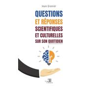 Questions et réponses scientifiques et culturelles sur son quotidien