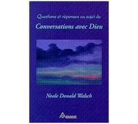 Questions Et Réponses Sur Conversations Avec Dieu