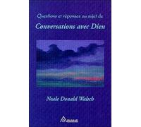 Questions Et Réponses Sur Conversations Avec Dieu