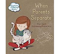 Questions et sentiments sur : Quand les parents se séparent