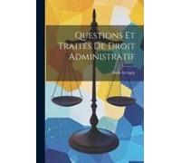 Questions Et Traités De Droit Administratif