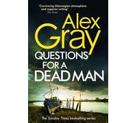 Questions for a Dead Man: Book 20 in the Sunday Times bestselling DSI William Lorimer series