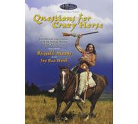 Questions for Crazy Horse