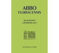 Questions grammaticales Abbon De Fleury (Auteur), A. Guerreau-Jalabert (Traduction)