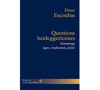 Questions heideggeriennes: Stimmung, logos, traduction, poésie