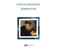 Questions I et II - Martin Heidegger - Gallimard - broché - Livre
