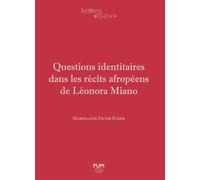 Questions identitaires dans les récits afropeens de leonora miano - Marjolaine Unter Ecker - Presses Universitaires Du Midi - broché - Essai