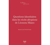 Questions identitaires dans les récits afropeens de leonora miano - Marjolaine Unter Ecker - Presses Universitaires Du Midi - broché - Essai