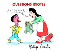 QUESTIONS IDIOTES