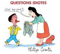 Questions idiotes Philippe Corentin (Auteur)