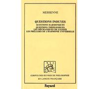 Questions Inouyes - Questions Harmoniques, Questions Théologiques, Les Méchaniques De Galilée, Les Préludes De L'harmonie Universelle