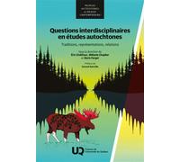 Questions interdisciplinaires en études autochtones Traditions, représentations, relations - Éric Chalifoux - Presses Universite Du Quebec - broché - Etude