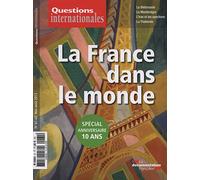 Questions internationales n° 61-62 : La France dans le monde (Spécial anniversaire 10 ans)