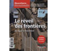 Questions Internationales N° 79-80, Mai-Août 2016 - Le Réveil Des Frontières - Des Lignes En Mouvement