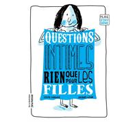 Questions intimes, rien que pour les filles - Sylvie Sargueil-Chouery - La Martiniere Jeunesse - broché - Document jeunesse dès 9 ans
