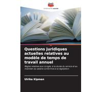 Questions juridiques actuelles relatives au modèle de temps de travail annuel
