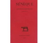 Questions naturelles, tome 2, livres IV-VII