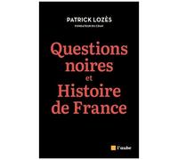 Questions Noires Et Histoire De France - Combattre Le Racisme