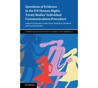 Questions of Evidence in the UN Human Rights Treaty Bodies' Individual Communications Procedure