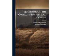 Questions On the Collects, Epistles and Gospels