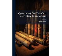 Questions On The Old And New Testaments